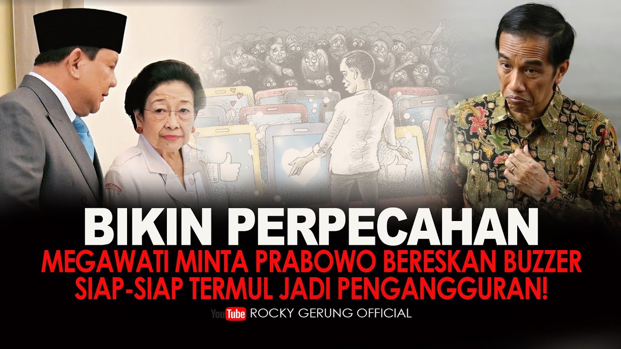 BIKIN PERPECAHAN, MEGAWATI MINTA PRABOWO BERESKAN BUZZER. SIAP-SIAP TERMUL JADI PENGANGGURAN!