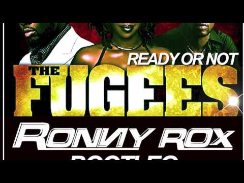 The Fugees - Ready Or Not (Ronny Rox Bootleg)