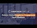 Vantage Circle - A Holistic Employee Engagement SaaS Platform