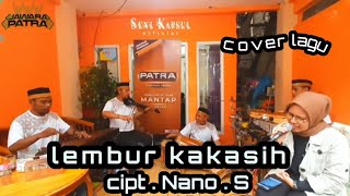 Download lagu Lembur Kakasih | Nano. S | Di Populerkeun Nining Meida | Cover Kawih @ Seni Kapsul  mp3