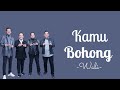 WALI KAMU BOHONG LIRIK