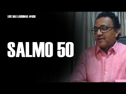 Live of Tears 630 - Psalm 50