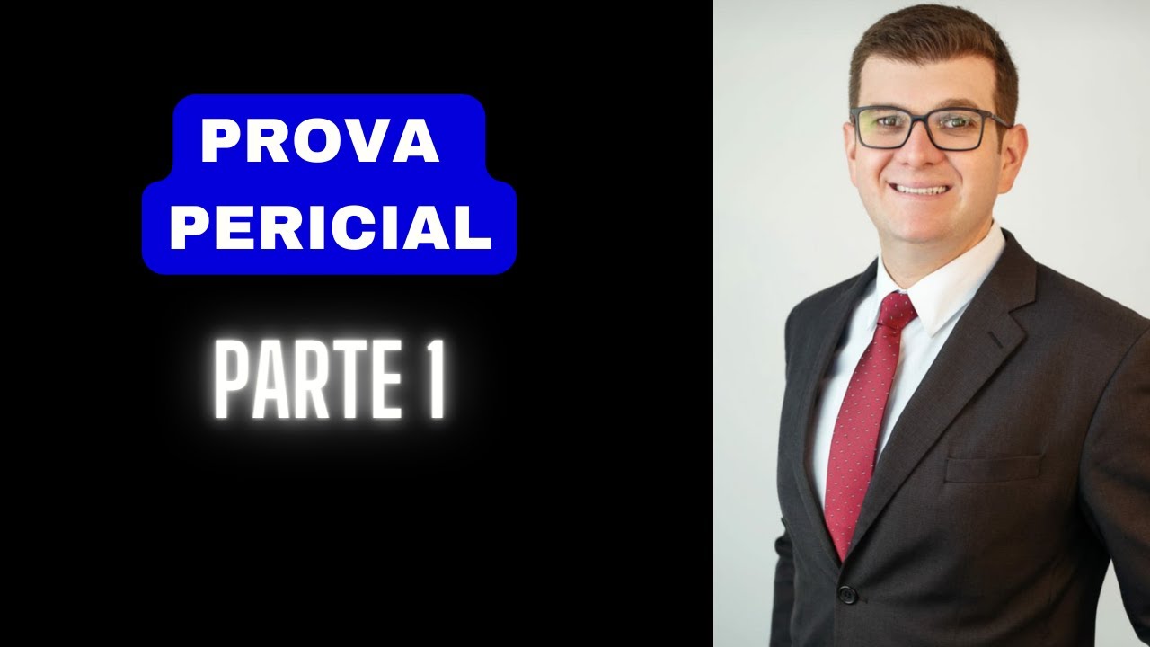 Prova Pericial | Parte 1
