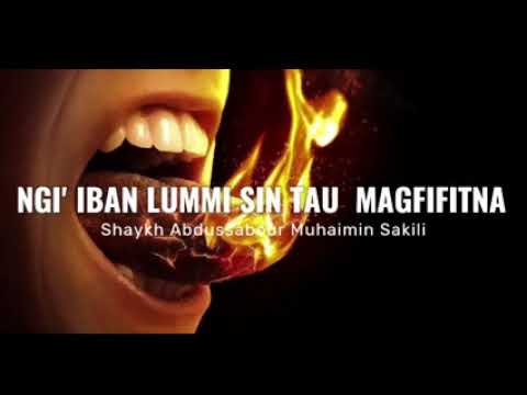 NGI' IBAN LUMMI SIN TAU MAGFIFITNA - kah SHAYKH ABDUSSABOUR MUHAIMIN SAKILI