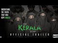 The Kerala Story Official Trailer | Vipul Amrutlal Shah | Sudipto Sen | Adah Sharma | Aashin A Shah