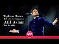 Tajdar-e-Haram - Best Live Performance by Atif Aslam