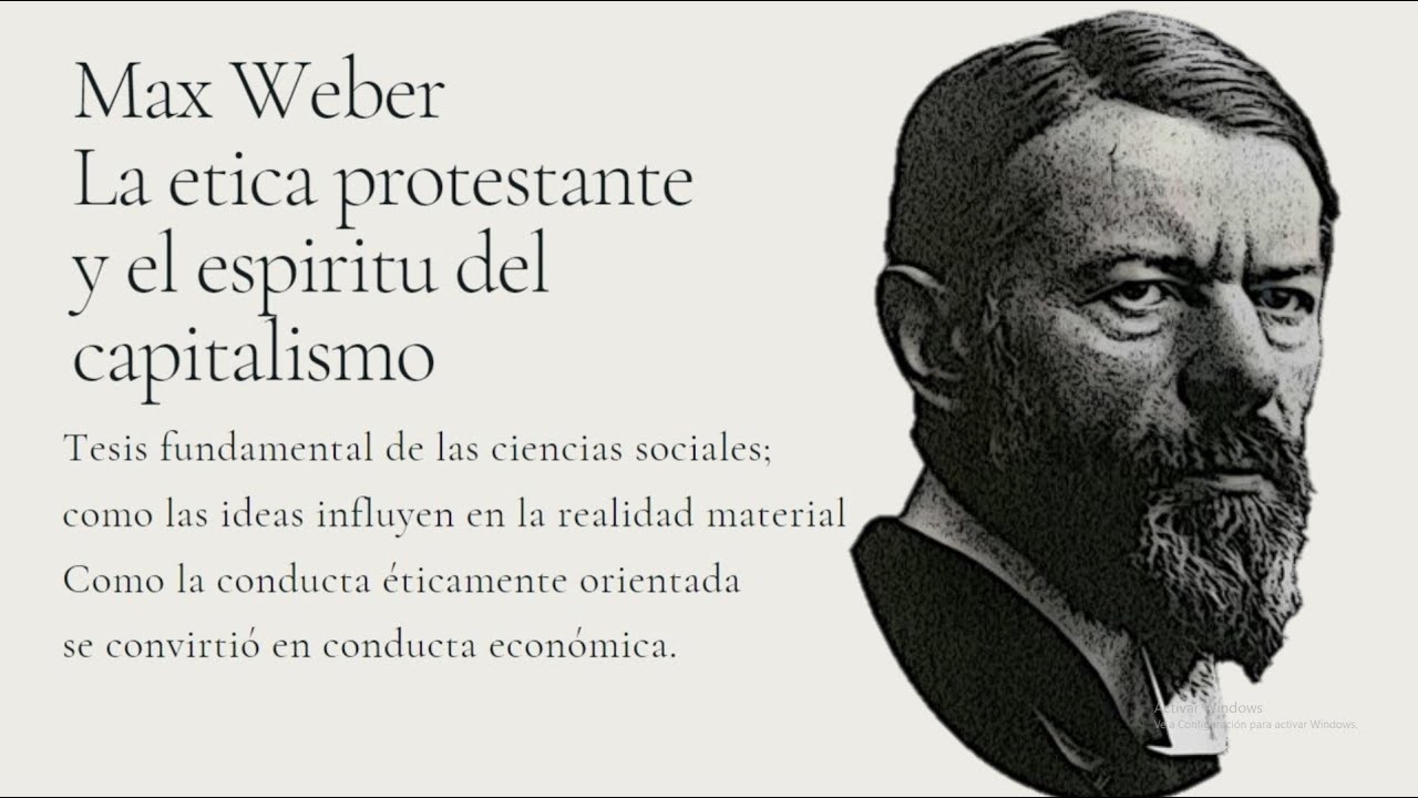 Weber; La Ética Protestante y el Espíritu del Capitalismo
