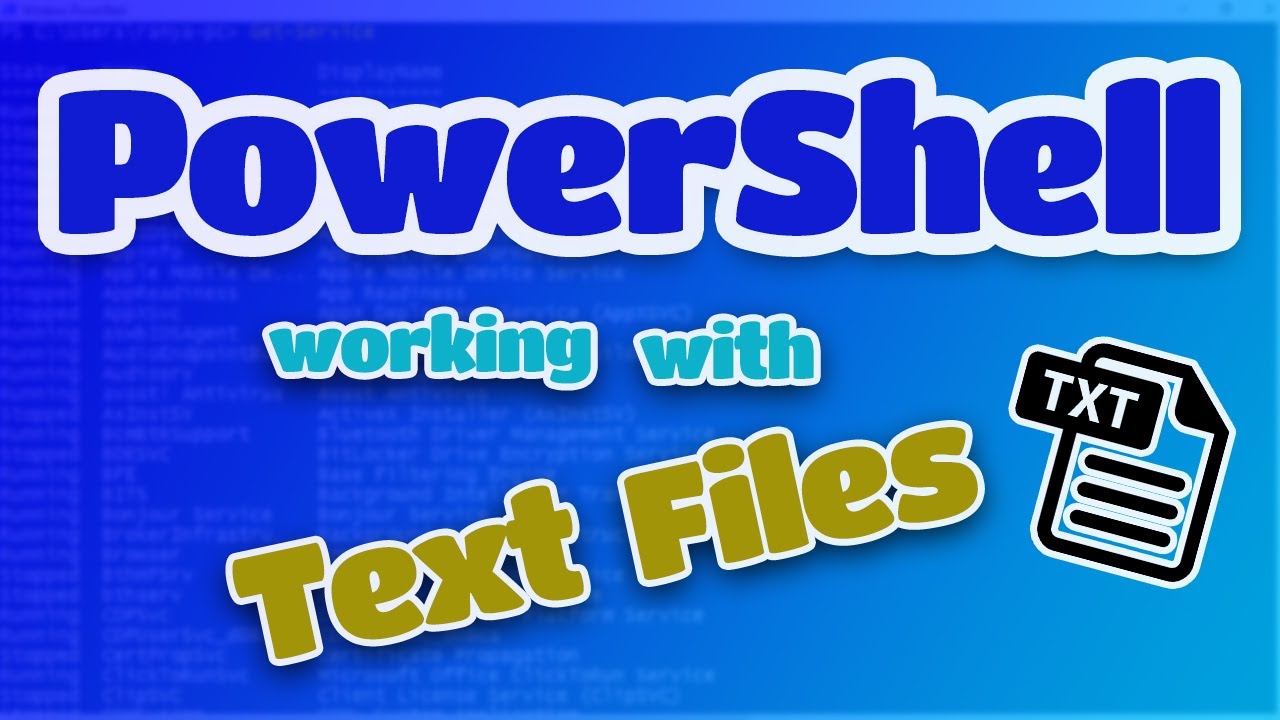 PowerShell - Working with Text Files