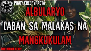 ALBULARYO LABAN SA MALAKAS NA MANGKUKULAM | Kwentong Horror | True Story