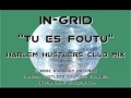 In-Grid - Tu Es Foutu (Harlem Hustlers Club Mix ...