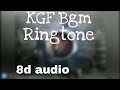 KGF Bgm Ringtone ||8D audio||