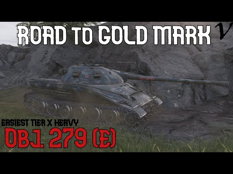 How To Obj. 279(e): Road To Gold/4th Mark: WoT Console - World of Tanks Console