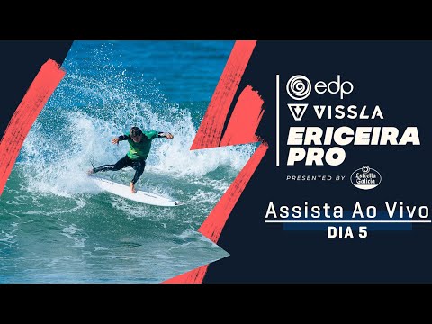 ASSISTA AO VIVO EDP Vissla Pro Ericeira presented by Estrella Galicia - Dia 5