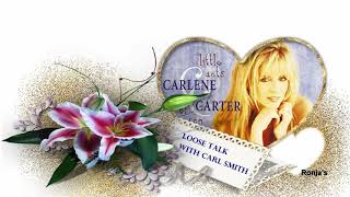 Carlene Carter &amp; Carl Smith  ~ &quot;Loose Talk&quot;