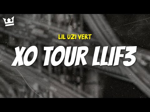 lil uzi vert - XO TOUR LLIF3 (LYRICS)