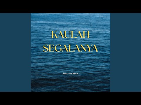 Kaulah Segalanya