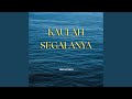 Kaulah Segalanya