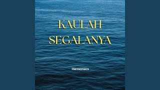Download lagu Kaulah Segalanya mp3 Download lagu Kaulah Segalanya mp3