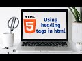 Using heading tags in html