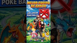 ¡EL MEJOR EQUIPO SIN CAPTURAS en KANTO!