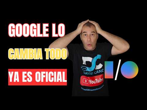 Google I/O 2026: Todo lo que Anunció Google y Cómo te Afecta