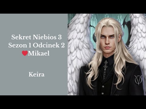 Sekret Niebios 3 Sezon 1 Odcinek 2 ❤️Mikael 