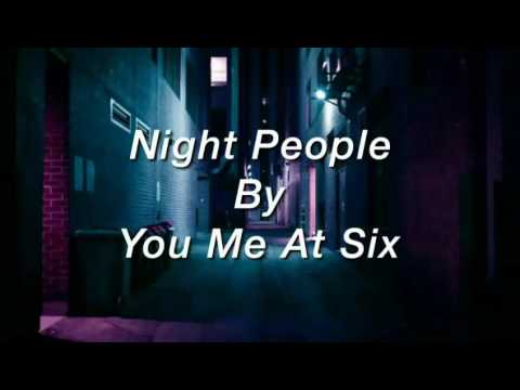 download lagu mp3 mp4 You Me At Six Night People Lyrics, download lagu You Me At Six Night People Lyrics gratis, unduh video klip You Me At Six Night People Lyrics