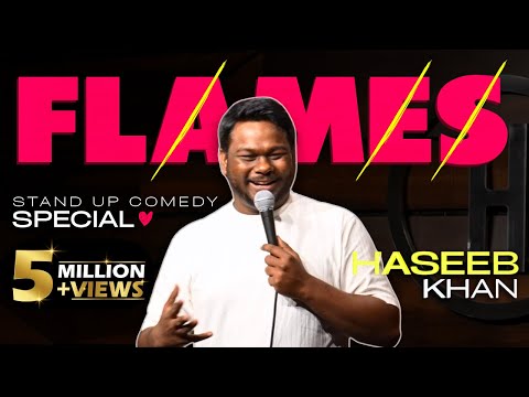 Haseeb Khan | FLAMES | "STANDUP COMEDY SPECIAL"