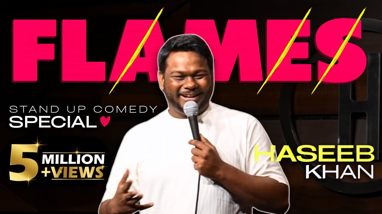 Haseeb Khan | FLAMES | "STANDUP COMEDY SPECIAL"