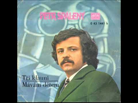 Petr Spálený - Tři klauni (1972)