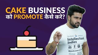 How to Promote Cake Business?