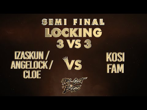 IZASKUN / ANGELOCK / CLOE vs KOSI FAM / TOP4 / LOCKING 3v3 / PAY THE COST TO BE THE BOSS 2021