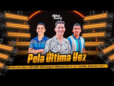 Banda Novo Forró - Pela Última Vez (Lançamento Atualizado Setembro 2025)