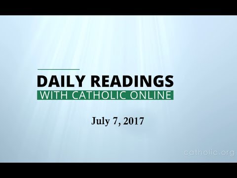Click to Watch the Daily Reading for Friday, July 7th, 2017 video