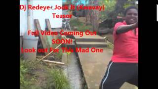 Dj Redeye - Jook It (Kwavay) Video Teasor