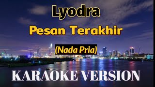 Download lagu Pesan Terakhir Karaoke (MALE) mp3