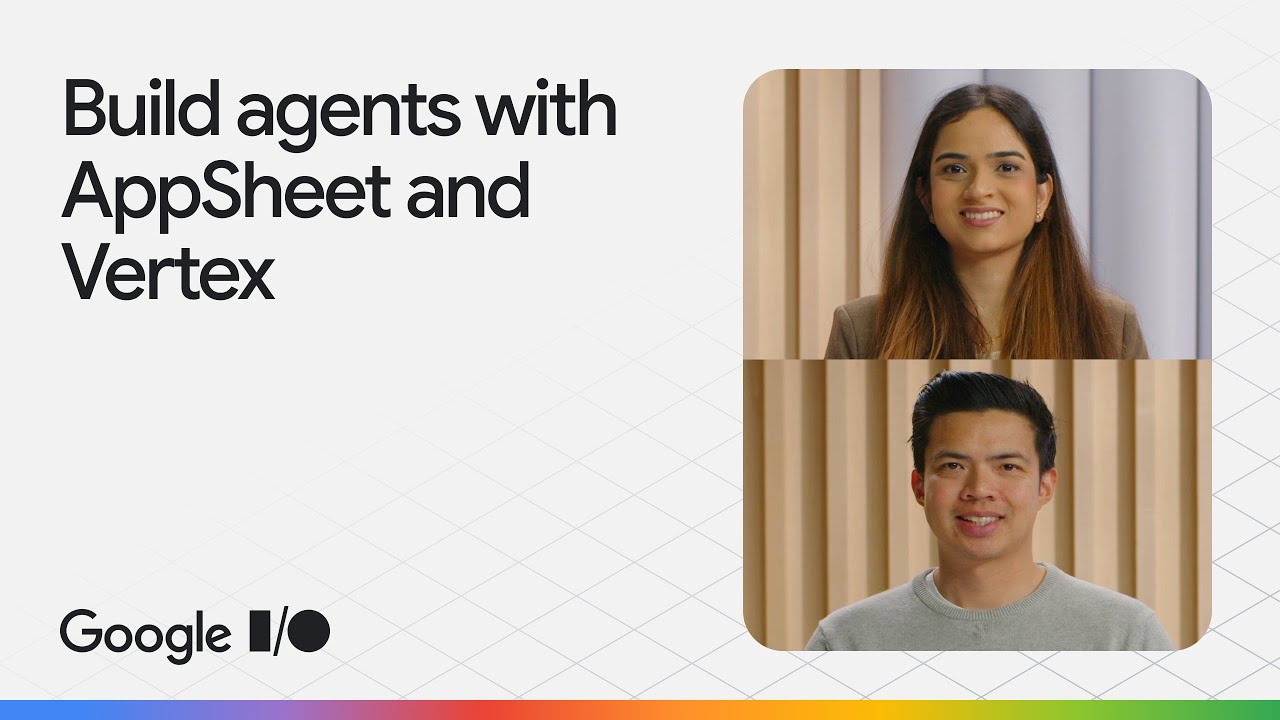 Build no-code intelligent Agents with AppSheet, Gemini, and Vertex AI