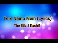 Tere Naino Mein Lyrics I Can Eat I Can Sleep The Bilz Kashif