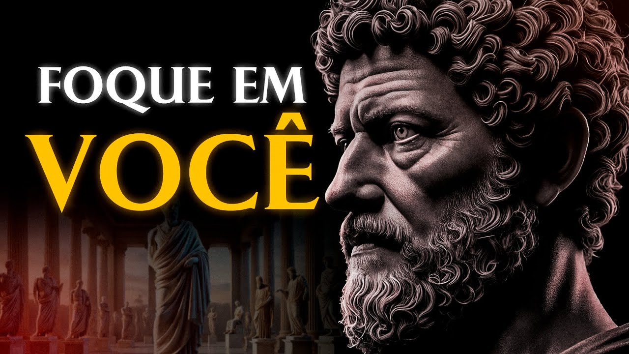 Comece HOJE a NÃO SE IMPORTAR e FOQUE EM VOCÊ | Estoicismo