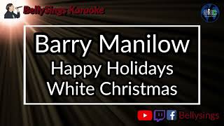 Barry Manilow - Happy Holidays/White Christmas (Karaoke)