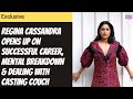 Regina Cassandra Opens Up On Handling Emotional Breakdown Successful Career Tackling Casting Couch