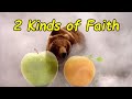 2 Kinds Of Faith