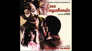 Eroe vagabondo. Musica: Francesco De Masi
