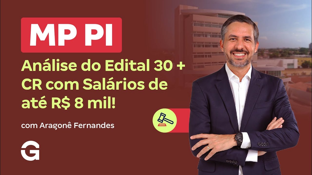 Concurso MP PI | Análise do Edital: 30 + CR com Salários de até R$ 8 mil!