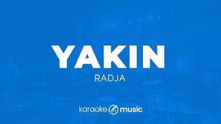 Download lagu Yakin - Radja (KARAOKE VERSION) mp3