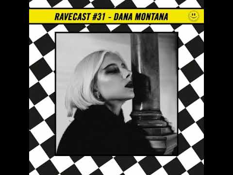 RaveCast31 - Dana Montana
