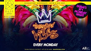 Monday Vibes | BASE Dubai | Every Monday