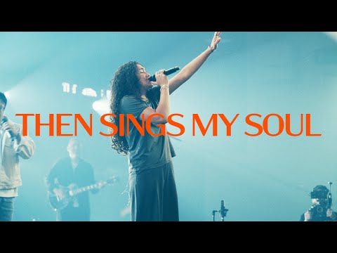Then Sings My Soul (Live) | FC Music | Official Live Video