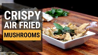 CRISPY Mushrooms In Air Fryer [Vegan Recipe]