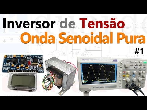 Monte um Inversor de Tensão de Onda Senoidal Pura Passo a Passo